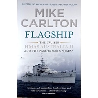 Flagship. The Cruiser HMAS Australia II And The Pacific War On Japan
