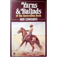 Yarns And Ballads Of The Australian Bush