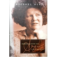 Wrestling With The Angel. A Life Of Janet Frame