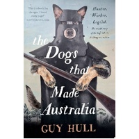 The Dogs That Made Australia