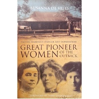 Great Pioneer Women Of The Outback