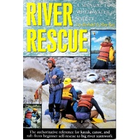 River Rescue. Manual For Whitewater Safety