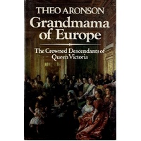 Grandmama Of Europe. Crowned Descendants Of Queen Victoria
