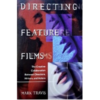 Directing Feature Films. The Creative Collaboration Between Directors, Writers, And Actors