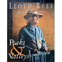 Peaks And Valleys. Lloyd Rees, An Autobiography