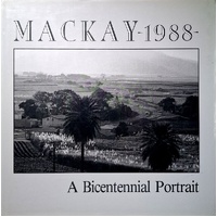 Mackay 1988. A Bicentennial Portrait