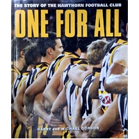One For All. The Story Of The Hawthorn Football Club