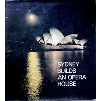Sydney Builds An Opera House