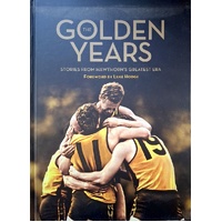 Golden Years. Stories From Hawthorn's Greatest Era