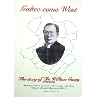Galtee Come West. The Life And Times Of Rev Jr. William Casey