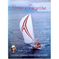 Always A Competitor. Tasmanian Yachtsman, Orchardist And Raconteur