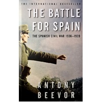 The Battle For Spain. The Spanish Civil War 1936-1939