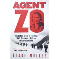 Agent Zo. The Untold Story Of Fearless WW2 Resistance Fighter Elzbieta Zawacka