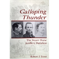 Galloping Thunder. The Stuart Horse Artillery Battalion