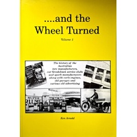 And The Wheel Turned. The History Of The Australian Petrol And Petrol Pump Companies With Old Advertisements