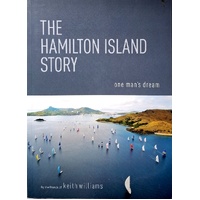 The Hamilton Island Story. One Man's Dream