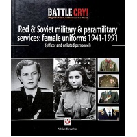 Red & Soviet Military & Paramilitary Services. Female Uniforms 1941-1991. (Officer And Enlisted Personnel)