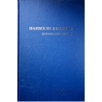 Harbour & Marine. Port & Harbour Development In Queensland From 1824 To 1985