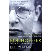 Bonhoeffer. Pastor, Martyr, Prophet, Spy