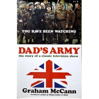 Dad's Army. The Story Of A Classic Television Show