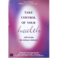 Take Control Of Your Health And Escape The Sickness Industry