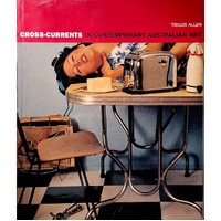 Cross-Currents In Contemporary Australian Art