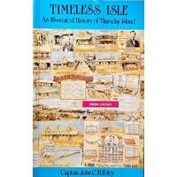 Timeless Isle. An Illustrated History Of Thursday Island