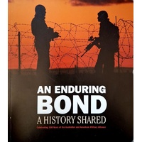 An Enduring Bond. A History Shared. Celebrating 100 Years Of The Australian And American Military Alliance