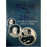 Lets Face The Music. The Golden Age Of Popular Song
