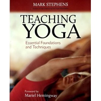 Teaching Yoga. Essential Foundations And Techniques