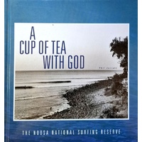 A Cup Of Tea With God. The Noosa National Surfing Reserve