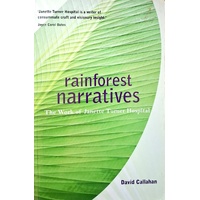 RainForest Narratives. The Work Of Janette Turner Hospital
