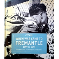 When War Came to Fremantle 1899-1945