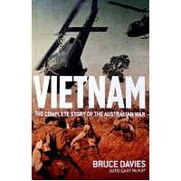Vietnam. The Complete Story Of The Australian War