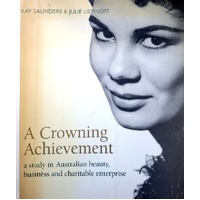 A Crowning Achievement. A Study In Australian Beauty, Business And Charitable Enterprise