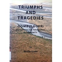 Triumphs And Tragedies. Oombulgurri - An Australian Aboriginal Community