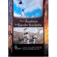 From Beaters To Bambi Buckets. A History Of The Volunteer Queensland Rural Fires Organisation 1927 To 1990 And Beyond