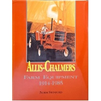 Allis-Chalmers. Farm Equipment 1914-1985