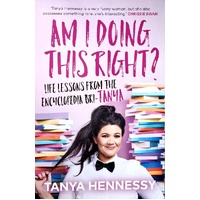 Am I Doing This Right. Life Lessons From The Encyclopedia Bri-Tanya