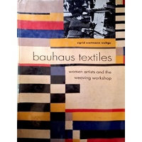 Bauhaus Textiles. Women Artists And The Weaving Workshop