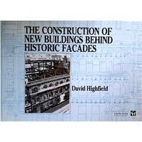 The Construction Of New Buildings Behind Historic Facades