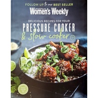 Delicious Recipes For Your Pressure Cooker & Slow Cooker