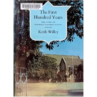 The First Hundred Years. The Story Of The Brisbane Grammer School 1868-1968