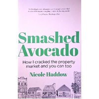 Smashed Avocado. How I Cracked The Property Market And You Can Too