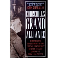 Churchill's Grand Alliance. The Anglo-American Special Relationship 1940-57