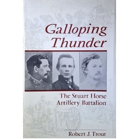 Galloping Thunder. The Stuart Horse Artillery Battalion