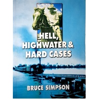 Hell, Highwater & Hard Cases