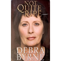 Not Quite Ripe. A Memoir