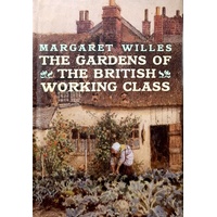 The Gardens Of The British Working Class