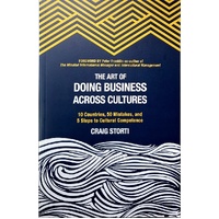 The Art Of Doing Business Across Cultures. 10 Countries, 50 Mistakes, And 5 Steps To Cultural Competence
